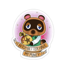 Load image into Gallery viewer, Better Have my Money